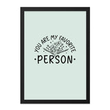 You Are My Favorite Person Wall Art, Love Quote Print, Botanical Decor, Gift for Her, Valentines Day Present - Tawshia