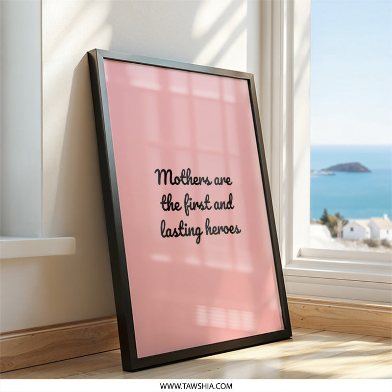 Mothers First Heroes Wall Art, Mom Quote Art, Pink Wall Decor, Mother's Day Gift, Hero Wall Art, Inspirational Quote Art, Home Decor - Tawshia