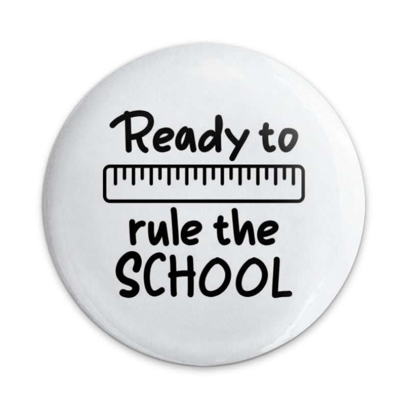 Ready To Rule The School Pinback Button, Back To School Button, School Ruler Pin, Teacher Appreciation Pin, Student Accessory, School Pride - Tawshia