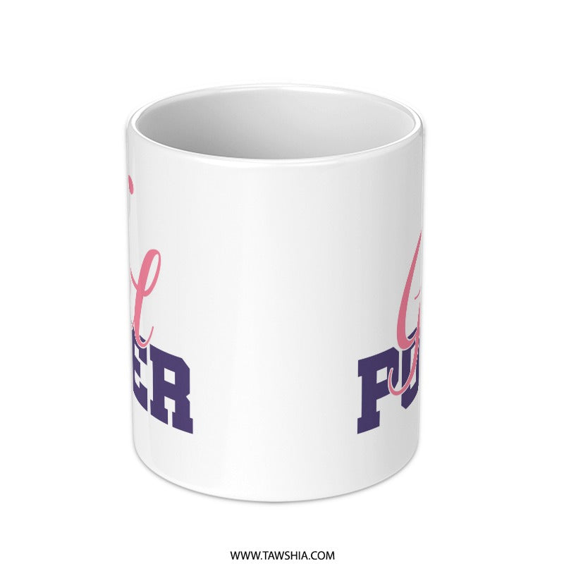 Girl Power Mug, Empowering Gift, Feminist Mug, Strong Women, Inspirational Mug, Gift for Her, Women Support Women, Coffee Mug, Tea Mug - Tawshia