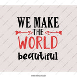 We Make The World Beautiful Backpack, Inspirational Design Backpack, Motivational School Backpack, Trendy Backpack, Gift Backpack, Fashion - Tawshia