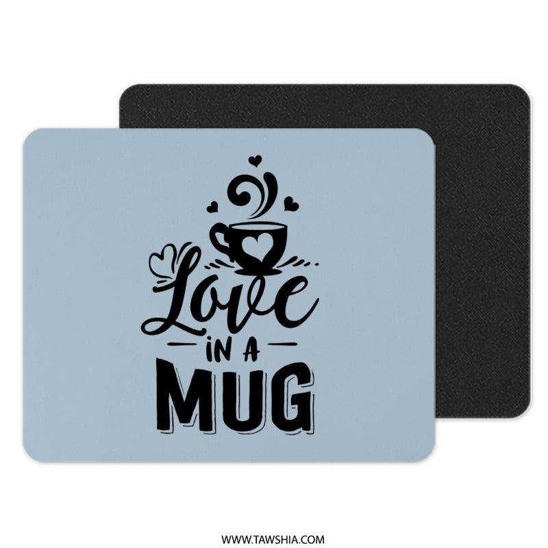 Love in a Mug Mouse Pad, Coffee Lover Gift, Heart Mug Mat, Cute Desk Accessory, Home Office Decor, Unique Mousepad Design - Tawshia