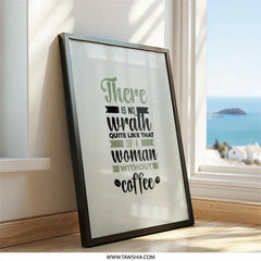 Woman Without Coffee Wall Art, Funny Quote Print, Sarcastic Saying Decor, Coffee Lover Gift, Empowerment Art, Kitchen Art, Home Decor - Tawshia