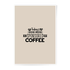 Coffee Photographic Prints, Funny Wall Art, Today's Good Mood, Coffee Lover Gift, Home Decor, Kitchen Art, Inspirational Prints - Tawshia