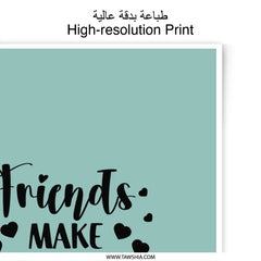 Friends Photographic Prints, Friends Make The Good Times Better, Home Decor Prints, Friendship Quotes, Wall Art, Gift For Friend - Tawshia