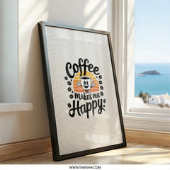 Coffee Makes Me Happy Framed Wall Art, Kitchen Decor, Coffee Lover Gift, Cute Wall Art, Funny Art Print, Home Decor, Office Art - Tawshia