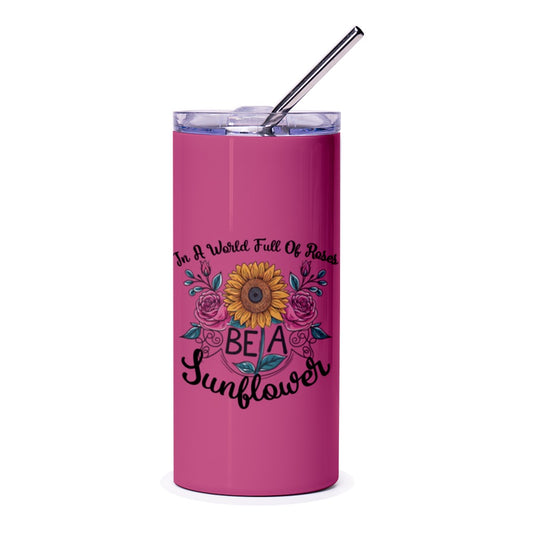 Be A Sunflower Tumbler, Floral Design, Motivational Quote Cup, Unique Tumbler Gift, Positive Vibes Tumbler, Sunflower Lover Gift - Tawshia