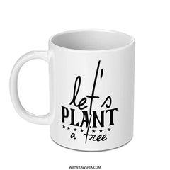 Plant a Tree Mug, Eco Friendly Gift, Nature Lover Present, Gardener Gift, Arbor Day Coffee Cup, Planting Mug, Earth Day Mug - Tawshia