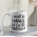 Small But the Boss Mug, Funny Boss Mug, Cute Mug, Office Mug, Gift for Boss, New Job Gift, Boss Lady Mug, Gift for Her, Gift For Him - Tawshia