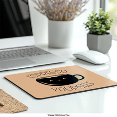 Espresso Yourself Mouse Pad, Cute Coffee Design, Funny Desk Accessory, Office Decor, Gift for Coffee Lovers, Kawaii Mousepad - Tawshia