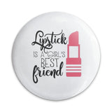 Lipstick is a Girl's Best Friend Pinback Button, Pink Lipstick Button, Cute Makeup Button, Fashion Button, Girl Power Gift - Tawshia