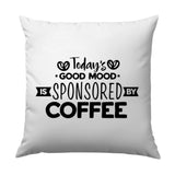 Good Mood Sponsored by Coffee Pillow, Funny Coffee Lover Gift, Coffee Addict, Coffee Quote Throw Pillow, Decorative Couch Pillow - Tawshia