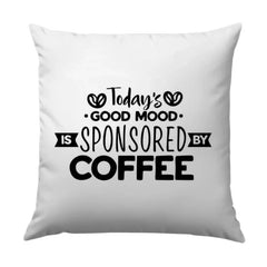 Good Mood Sponsored by Coffee Pillow, Funny Coffee Lover Gift, Coffee Addict, Coffee Quote Throw Pillow, Decorative Couch Pillow - Tawshia