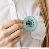 Best Uncle Ever Pinback, Cool Uncle Gift, Proud Uncle, Cute Uncle Button, Fun Uncle, Father's Day Gift, Uncle Birthday Pin, New Uncle Pin - Tawshia