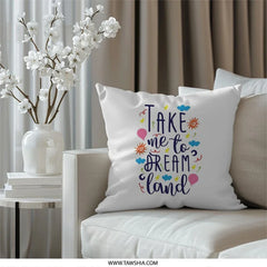 Dreamland Pillow, Whimsical Throw Pillow, Kids Room Decor, Nursery Pillow, Motivational Pillow, Decorative Pillow Cover, Home Decor Pillows - Tawshia