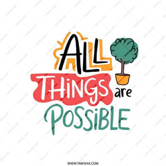 All Things Are Possible Pillow, Inspirational Pillow, Motivational Quote Pillow, Home Decor Pillow, Uplifting Gift Pillow - Tawshia
