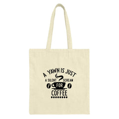 Coffee Lover Tote Bag, Funny Coffee Quote, Yawn Scream Coffee, Caffeine Addict, Book Bag, Reusable Grocery Bag, Shopping Bag - Tawshia