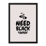 Need Black Coffee Wall Art, Coffee Lover Decor, Funny Kitchen Print, Coffee Addiction, Coffee Poster, Minimalist Wall Art, Home Decor - Tawshia