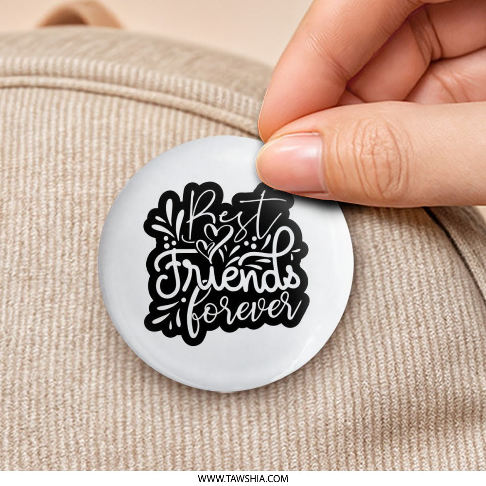 Best Friends Forever Pinback Button, Friendship Gift, Palentine's Day Pin, Bestie Button, Friend Badge, BFF Gift, Friend Present - Tawshia