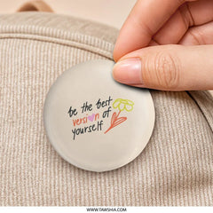 Best Version Pinback Button, Motivational Button, Positive Affirmation, Cute Button, Floral Button, Backpack Button, Jacket Button - Tawshia