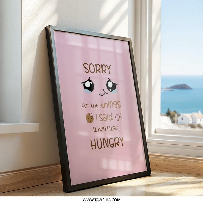 Funny Wall Art, Sorry When Hungry Print, Cute Kitchen Decor, Foodie Gift, Sarcastic Art, Kawaii Art, Hungry Apology, Home Decor, Print - Tawshia