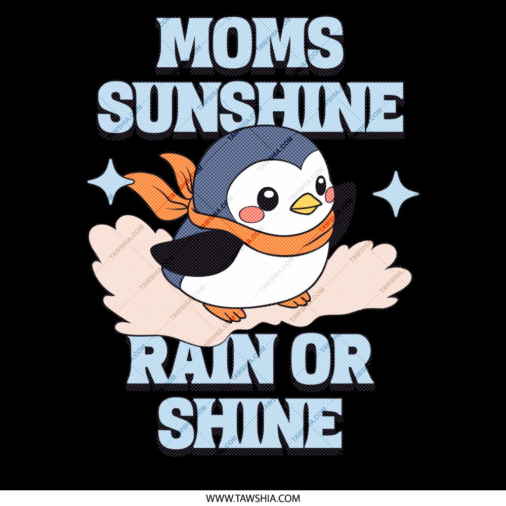 Moms Sunshine Rain or Shine Penguin product