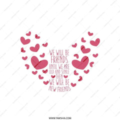 Friends Forever Tote Bag, Heart Design, Friendship Quote, Gift for Best Friend, Senile Friends, New Friends, Friendship Bag, Cute Tote - Tawshia