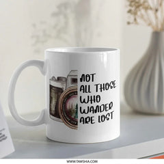 Wanderlust Camera Mug, Not All Who Wander Are Lost Coffee Mug, Travel Lover Gift Mug, Adventure Seeker Present Idea, Photography Fan Mug - Tawshia