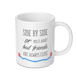 Best Friend Mug, Long Distance Friendship Gift, Side by Side, Unique Friendship Mug, Birthday Gift, Friendship Coffee Mug - Tawshia