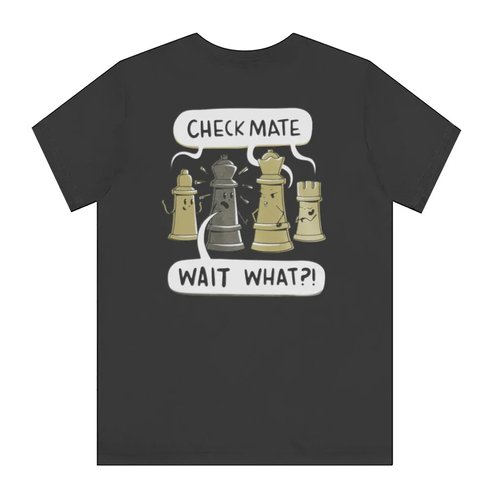 Check Mate Wait What Chess Pieces T-shirt product