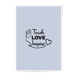 Teach Love Inspire Photographic Prints, Classroom Decor, Teacher Gift, Educational Art, Inspirational Prints, Wall Decor - Tawshia