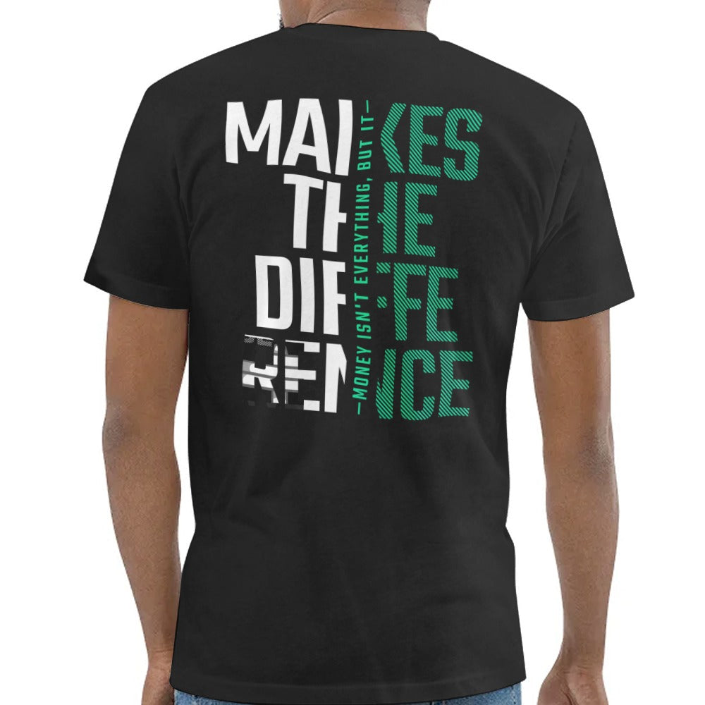 Makes The Difference Inspiring Message T-Shirt product type