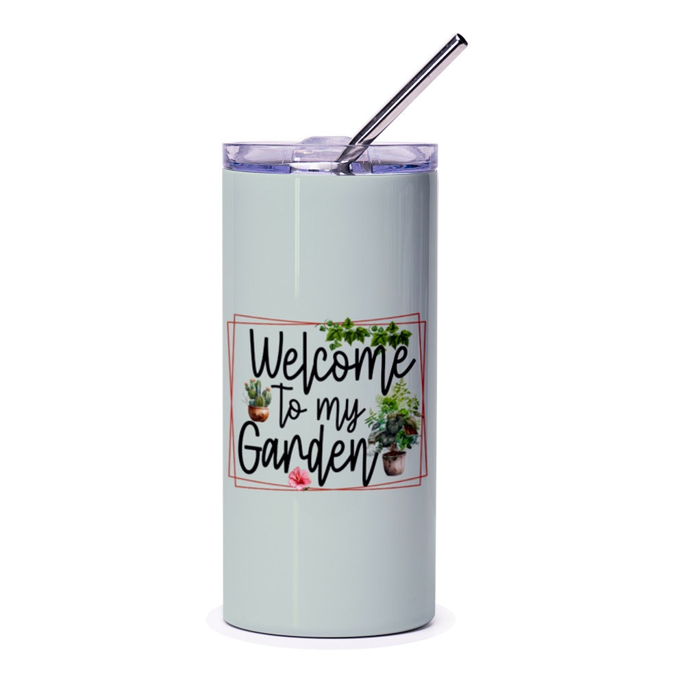 Welcome To My Garden Tumbler, Garden Lover Gift, Plant Tumbler, Cute Tumbler, Gardener Tumbler, Gift for Her, Tumblers with Straw - Tawshia
