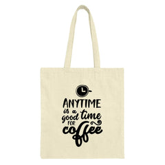 Coffee Lover Tote Bag, Anytime is Coffee Time, Gift For Coffee Addict, Trendy Shopping Bag, Everyday Tote, Novelty Bags, Book Bag - Tawshia