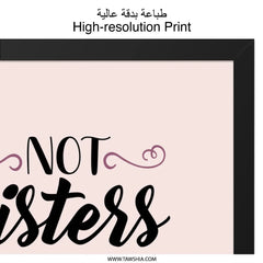 Not Sisters By Blood Wall Art, Sister Gift Idea, Best Friend Print, Sister Love Quote Decor, Friendship Saying Wall Decor, Gift for Friend - Tawshia
