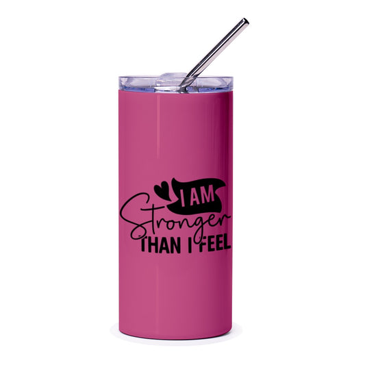 I am Stronger Tumbler, Inspirational Tumbler, Positive Affirmation Gift, Motivational Tumbler, Gift for Her, Encouragement Gift - Tawshia