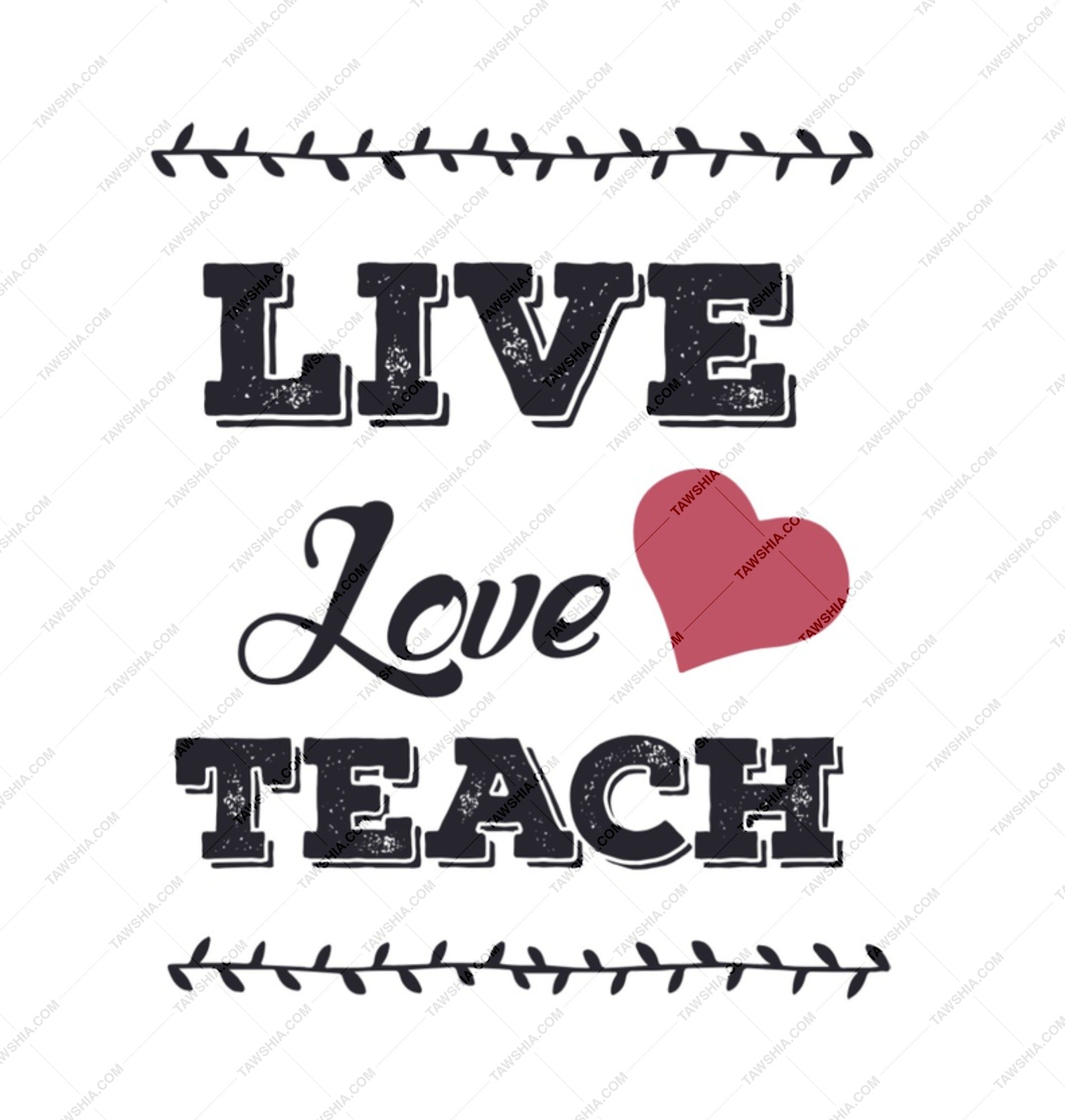 Live Love Teach Mug, Teacher Appreciation Gift, Educator Coffee Cup, Inspirational Quote Mug, Teaching Gift, Teacher Mug, Gift for Teacher - Tawshia
