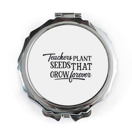 Teacher Gift Pocket Mirror, Inspirational Quote, Teacher Appreciation, End of Year Gift, Thank You Gift, Teachers Plant Seeds - Tawshia