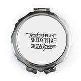 Teacher Gift Pocket Mirror, Inspirational Quote, Teacher Appreciation, End of Year Gift, Thank You Gift, Teachers Plant Seeds - Tawshia