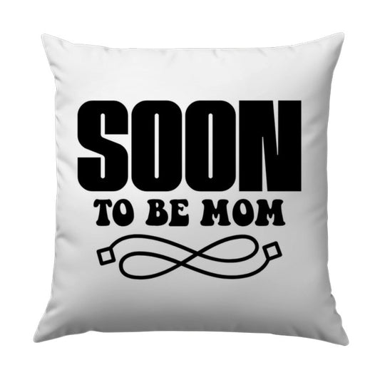 Soon to be Mom Pillow, Pregnancy Gift, New Mom Gift, Expecting Mom Pillow, Baby Shower Gift, Mom to be Pillow, Decorative Pillow - Tawshia