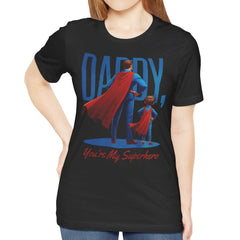 Daddy You're My Superhero T-shirt product type