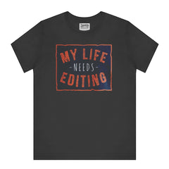 My Life Needs Editing Graphic T-Shirt product