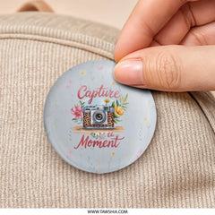 Capture the Moment Pinback, Floral Camera Pin, Photographer Gift, Photo Lover Badge, Cute Camera Button, Floral Pinback Button - Tawshia
