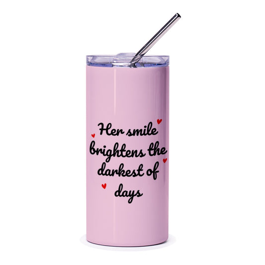 Her Smile Brightens Tumbler, Inspirational Quote Tumbler, Motivational Tumbler, Gift for Her, Positive Vibes Tumbler, Unique Tumbler - Tawshia