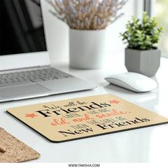 Friends Mouse Pad, Funny Friendship Quote Gift, Best Friend Mousepad, Senile Friends, Work From Home Gift, Cute Desk Accessory - Tawshia