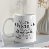 Friends Mug, Funny Friendship Gift, Best Friend Mug, Friendship Quote, Gift for Friend, Unique Coffee Mug, Friend Cup, Gift Idea - Tawshia