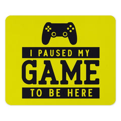 Funny Gaming Mouse Pad, I Paused My Game to Be Here, Gamer Gift, Video Game Accessories, Gift for Him, Controller Design, Yellow - Tawshia