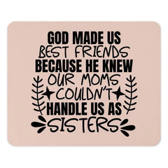 Best Friends Mouse Pad, Funny Sisters Gift, Friendship Quote Present, God Made Us, BFF Office Decor, Unique Mousepad, Desk Accessories - Tawshia