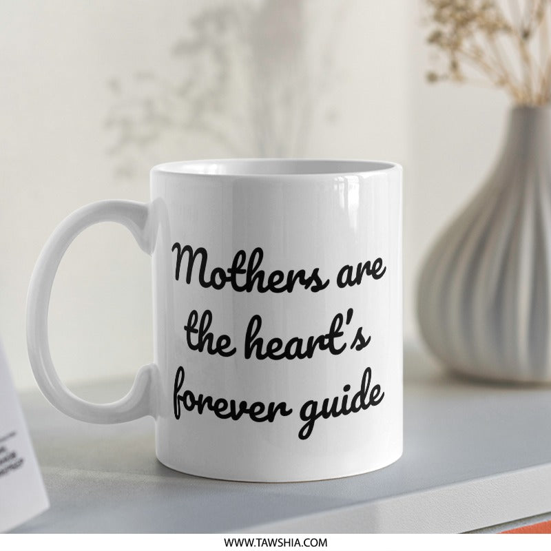 Mothers Heart Mug, Mothers Day Gift, Mom Forever Guide Coffee Mug, Special Mom Mug, Unique Mom Gift Idea, Best Mother Mug, Gift For Her - Tawshia