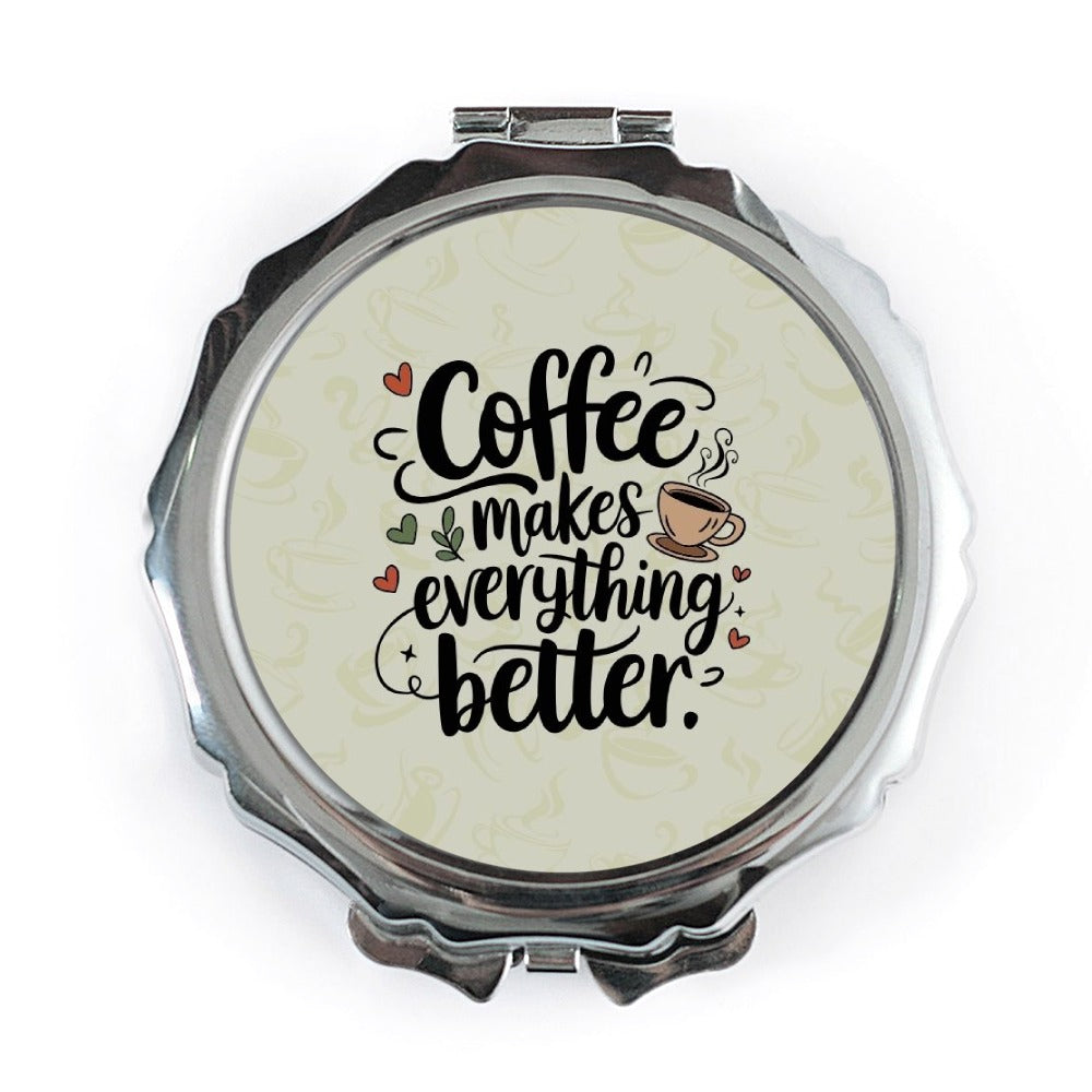 Coffee Makes Everything Better Pocket Mirror, Coffee Lover Gift, Cute Compact Mirror, Travel Mirror, Makeup Mirror, Gift for Her - Tawshia